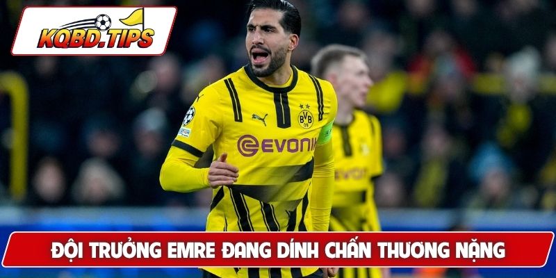 Đội trưởng Emre đang dính chấn thương nặng