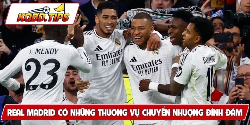 Real Madrid có những thương vụ chuyển nhượng đình đám