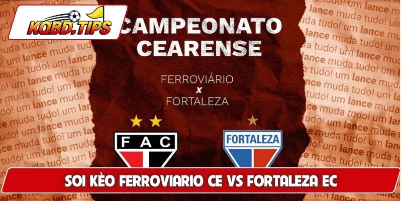 soi kèo Ferroviario CE vs Fortaleza EC