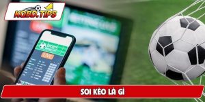 Soi kèo là gì